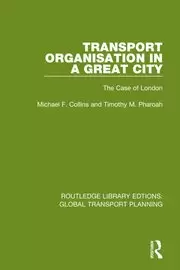 Image of Transport Organisation in a Great City The Case of London