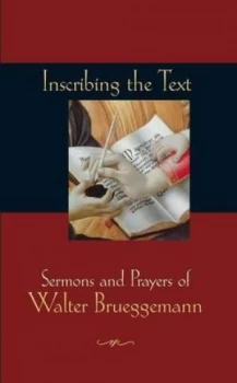 Image of Inscribing the Text by Walter Brueggemann and Anna Carter Florence Book