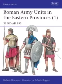 Image of Roman Army Units in the Eastern Provinces (1) : 31 BC-AD 195