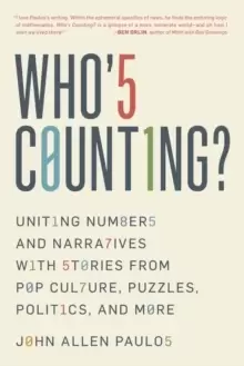 Image of Who's Counting? Uniting Numbers and Narratives with Stories from Pop Culture, Puzzles, Politics, and More