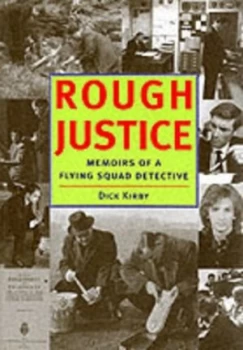 Image of Rough Justice by Dick Kirby Paperback