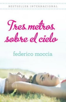 Image of Tres Metros Sobre El Cielo by Federico Moccia Paperback