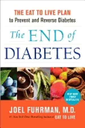 Image of end of diabetes the eat to live plan to prevent and reverse diabetes
