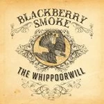 image of Blackberry Smoke - The Whippoorwill CD