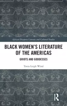 Image of Black Womens Literature of the Americas : Griots and Goddesses