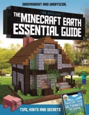Image of The Minecraft Earth essential guide by Tom Phillips
