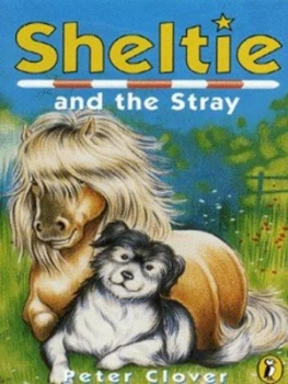 Image of Sheltie and the Stray by Peter Clover Paperback