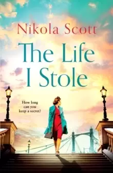 Image of The Life I Stole : A heartwrenching historical novel of love, betrayal and a young woman's tragic secret
