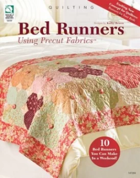 Image of Bed Runners Using Precut Fabrics by Kathy Brown Paperback
