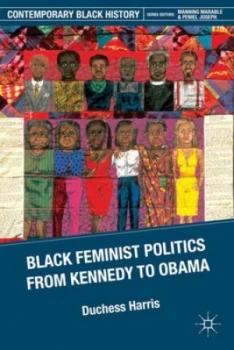 Image of Black Feminist Politics from Kennedy to Obama by D. Harris Book