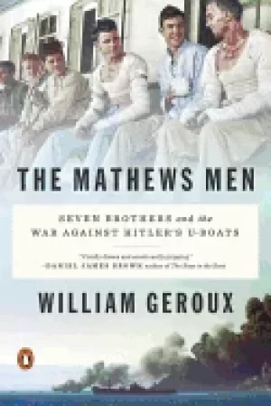 Image of mathews men seven brothers and the war against hitlers u boats