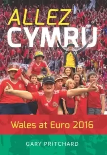 Image of Allez Cymru : Wales at Euro 2016