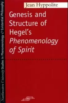 Image of The Genesis and Structure of Hegel's Phenomenology of Spirit