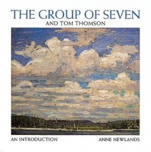 Image of The Group of Seven and Tom Thomson by Anne Newlands Paperback