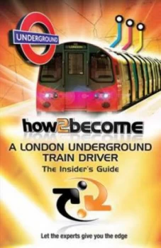 Image of How to Become a London Underground Train Driver by Richard Mcmunn Paperback