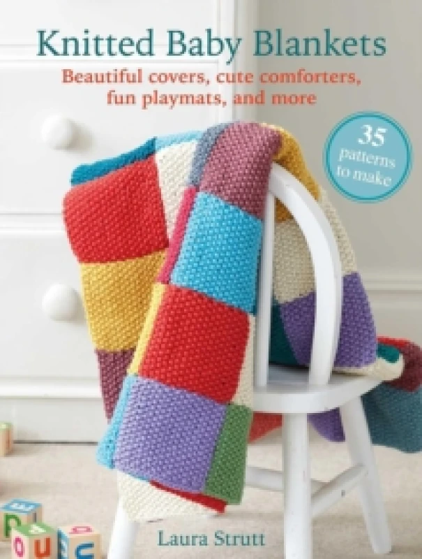 Image of Knitted Baby Blankets: 35 patterns to make : Beautiful Covers, Cute Comforters, Fun Playmats, and More Paperback / softback