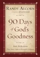 Image of ninety days of gods goodness daily reflections that shine light on personal