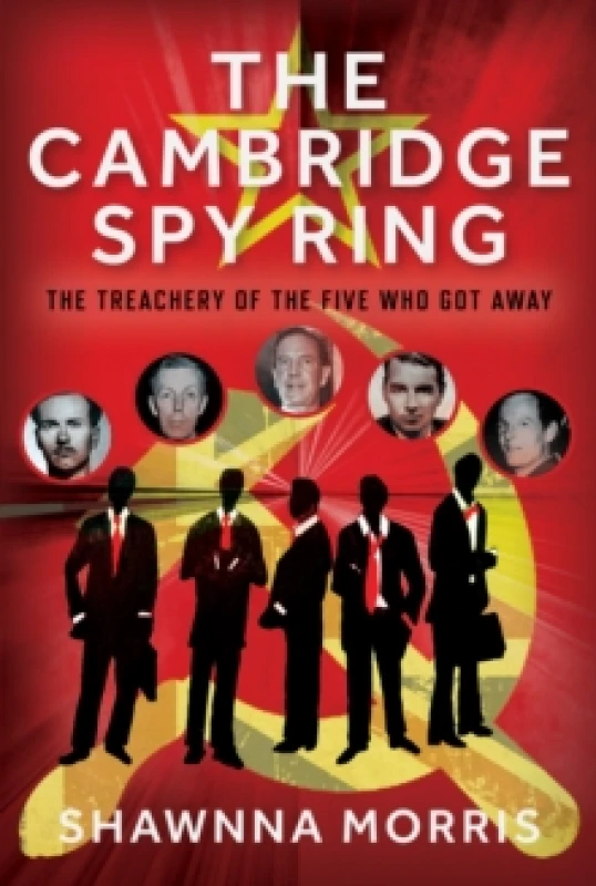 Image of The Cambridge Spy Ring. Hardback. By Shawnna Morris Books