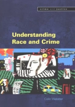 Image of Understanding Race and Crime by Colin Webster Paperback
