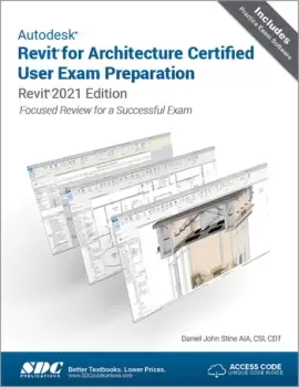 Image of Autodesk Revit for Architecture Certified User Exam PreparationRevit 2021 Edition