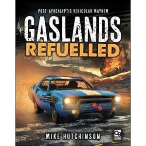 Image of Gaslands: Refuelled Post-Apocalyptic Vehicular Mayhem