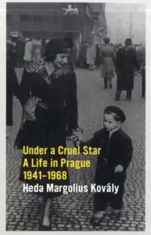 Image of Under a Cruel Star : A Life in Prague 1941-1968