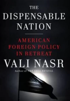 Image of The Dispensable Nation by Seyyed Vali Reza Nasr Hardback