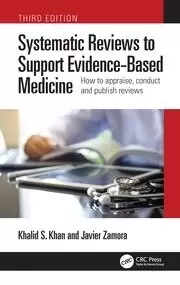 Image of Systematic Reviews to Support Evidence-Based Medicine How to appraise conduct and publish reviews
