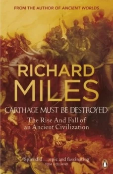 Image of Carthage Must Be Destroyed by Richard Miles Paperback