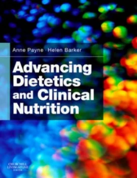 Image of Advancing Dietetics and Clinical Nutrition by Anne Payne Paperback