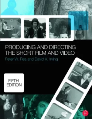 Image of Producing and Directing the Short Film and Video