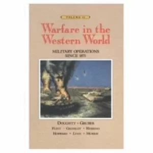 Image of warfare in the western world volume ii military operations since 1871