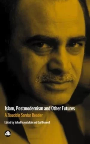 Image of Islam postmodernism and other futures by Sohail Inayatullah