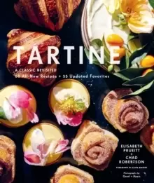 Image of Tartine : A Classic Revisited: 68 All-New Recipes + 55 Updated Favorites