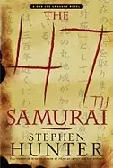 Image of 47th samurai a bob lee swagger novel