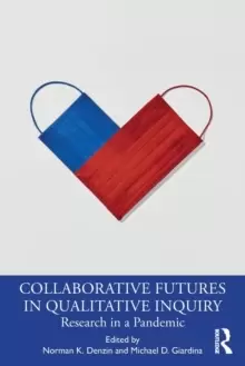 Image of Collaborative Futures in Qualitative Inquiry : Research in a Pandemic