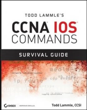 Image of Todd Lammles Ccna Ios Commands Survival Guide by Todd Lammle Paperback