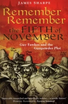 Image of Remember Remember the Fifth of November by James Sharpe Paperback