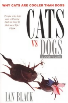 Image of Cats vs. Dogs by Ian Black and Ian Black Paperback
