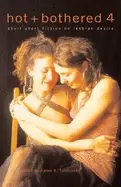 Image of hot and bothered 4 short short fiction on lesbian desire