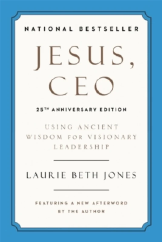 Image of Jesus, CEO (25th Anniversary) : Using Ancient Wisdom for Visionary Leadership Paperback / softback