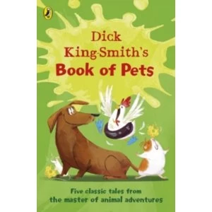 Image of Dick King-Smith's Book of Pets : Five classic tales from the master of animal adventures