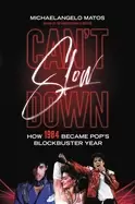 Image of cant slow down how 1984 became pops blockbuster year