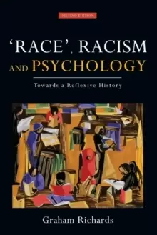 Image of Race, Racism and Psychology : Towards a Reflexive History