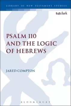 Image of Psalm 110 and the logic of Hebrews by Jared Compton