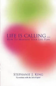 Image of Life Is Calling... by Stephanie J King Paperback