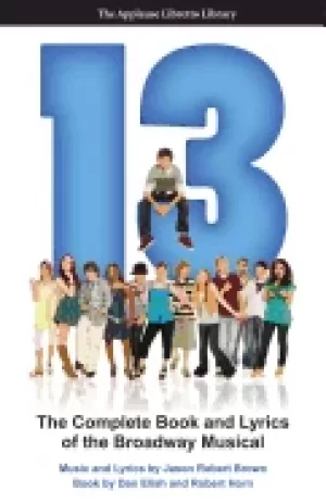 Image of 13 the complete book and lyrics of the broadway musical