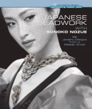 Image of japanese beadwork with sonoko nozue 25 jewelry designs from a master artist
