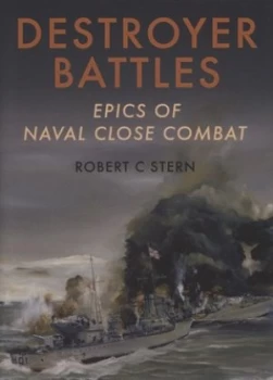 Image of Destroyer Battles by Robert Cecil Stern Hardback