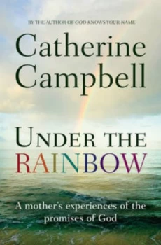 Image of Under the Rainbow by Mrs Catherine Campbell Book